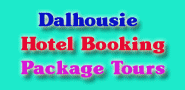 dalhousie packages and hotel booking
